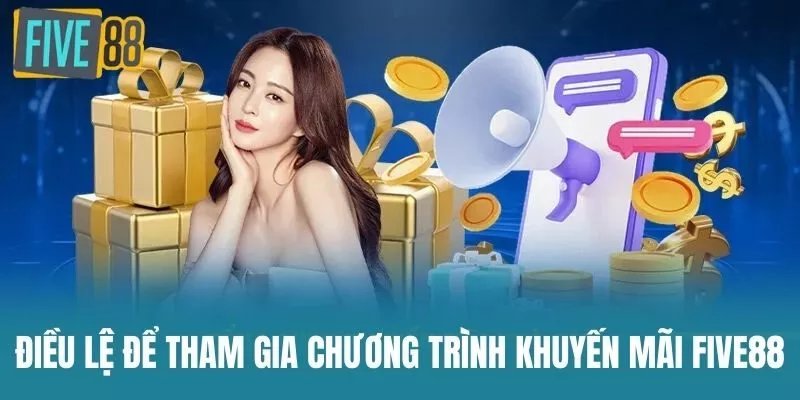 Điều lệ để tham gia chương trình khuyến mãi Five88
