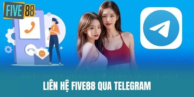 Liên hệ Five88 qua Telegram